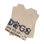 Dogs Leave Paw Prints On Our Hearts T-Shirt | Fur Parent Gift