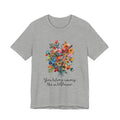 You Belong Among The Wildflower T-Shirt | Hippie Soul Gift