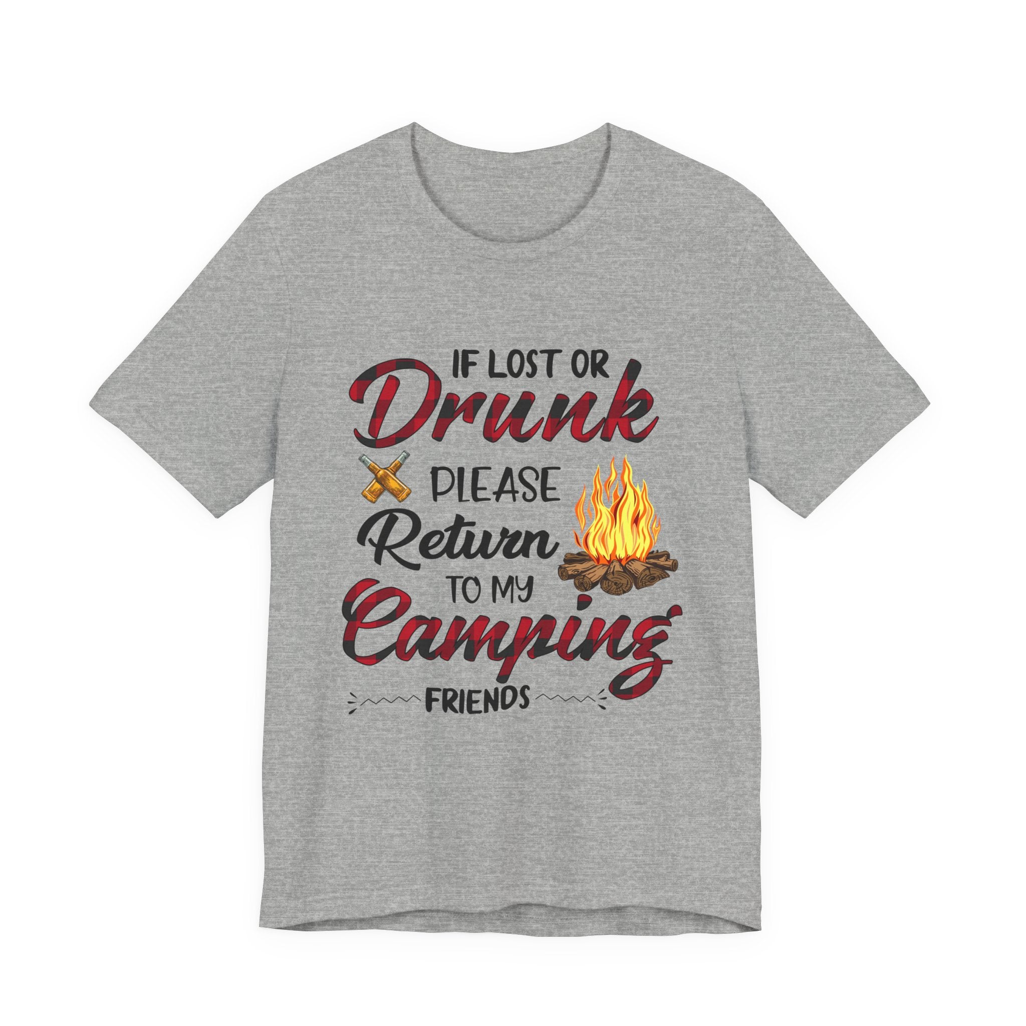 Lost Or Drunk Camping T-Shirt | Campfire Friends Gift