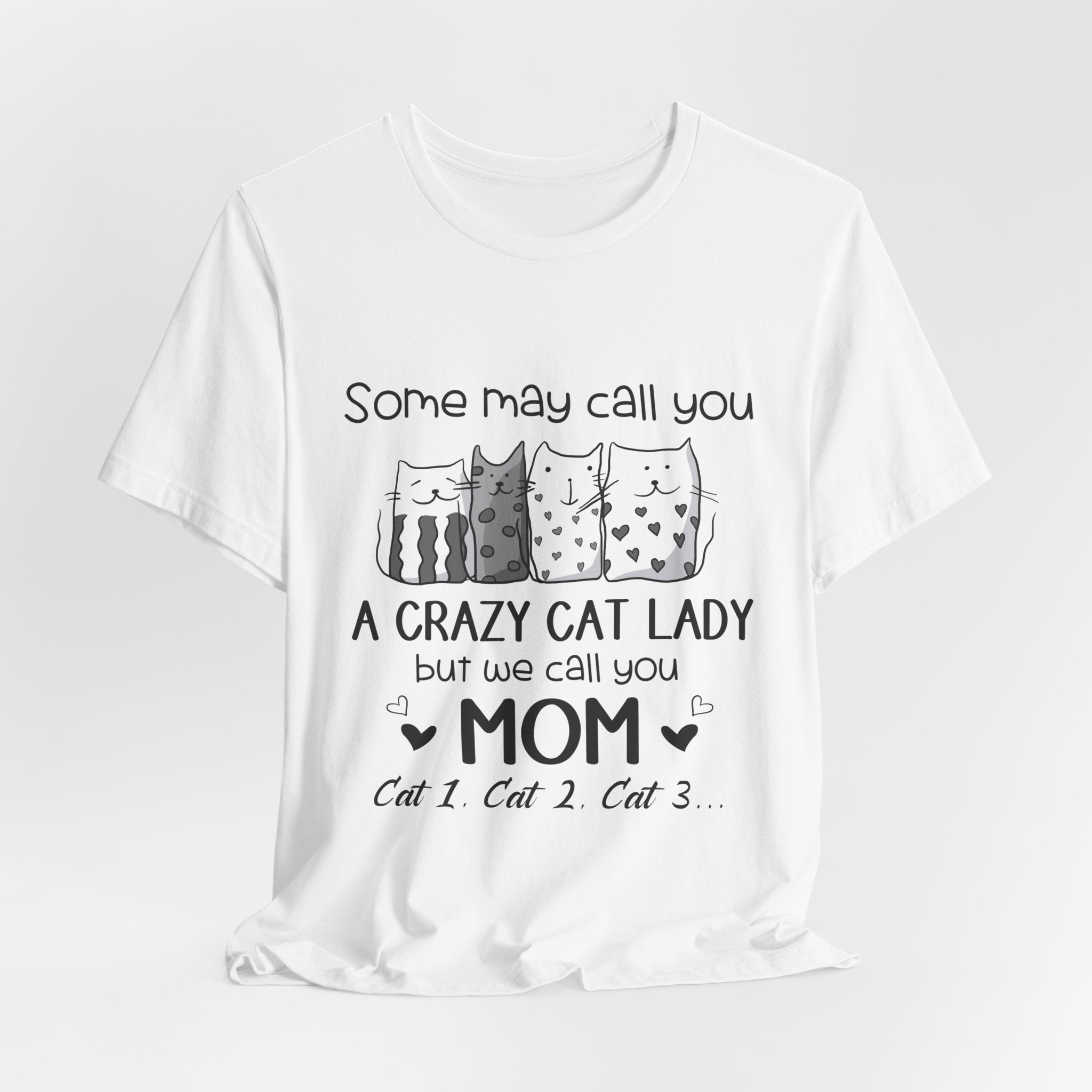Crazy Cat Lady Mom T-Shirt | Cat Mom Gift