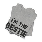 I'M THE BESTIE T-Shirt | Camping Trip Friend Gift