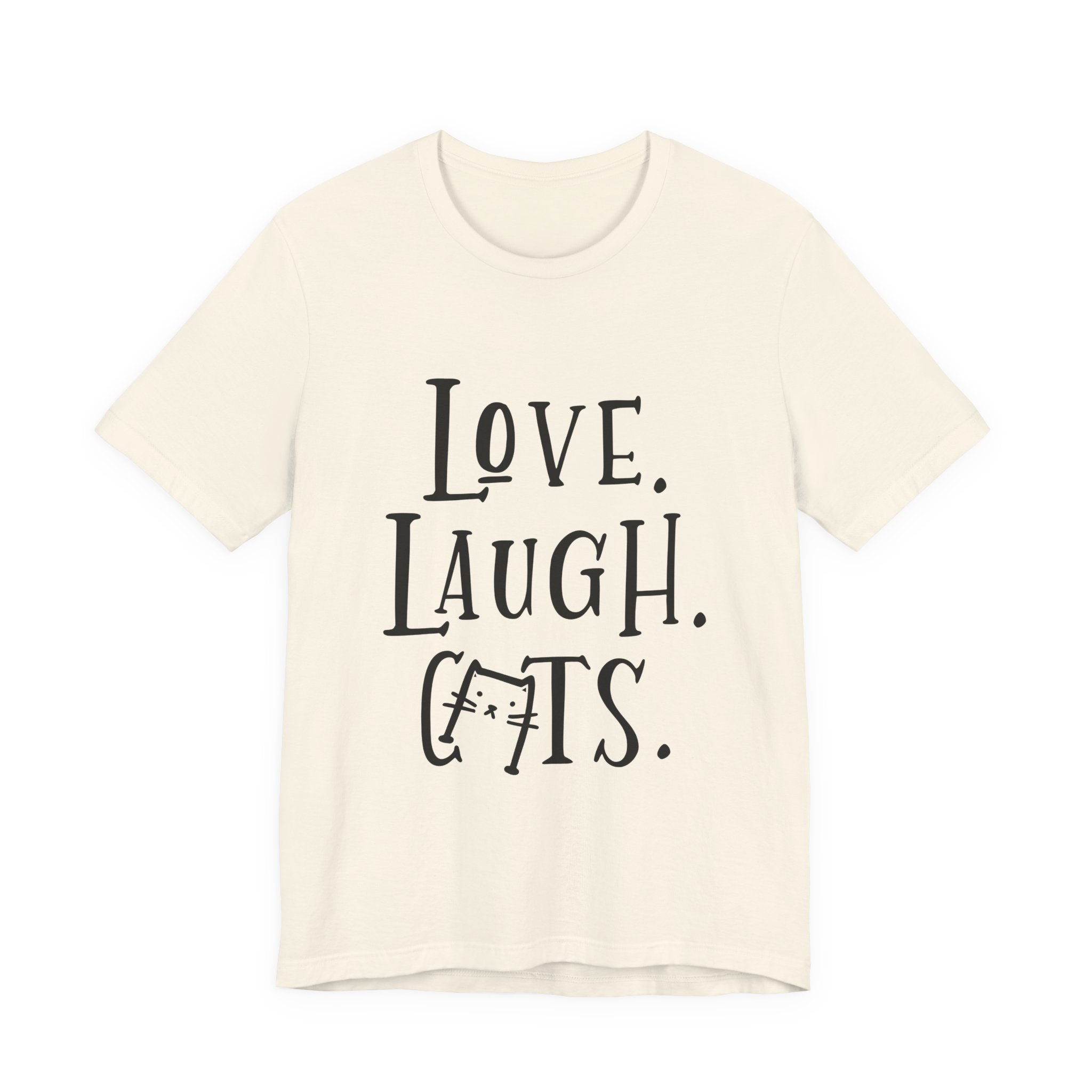 Love Laugh Cats T-Shirt | Cat Lover Gift