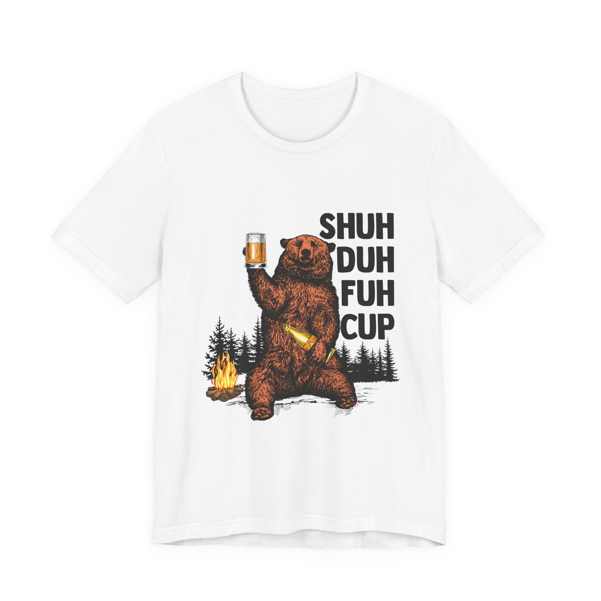 Shuh Duh Fuh Cup Bear T-Shirt | Funny Campfire Beer Gift