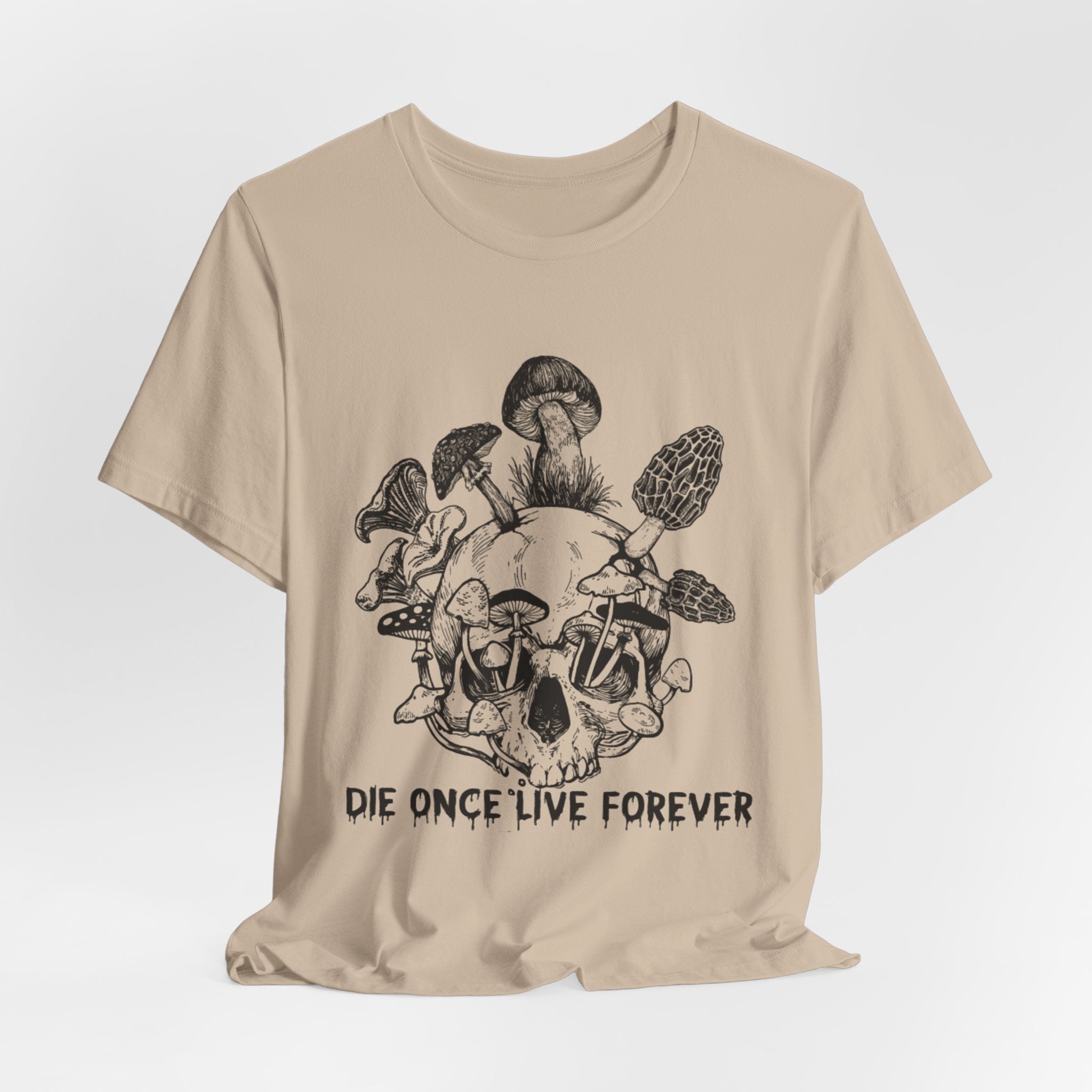 Die Once Live Forever T-Shirt | Free Spirit Gift