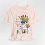In A World Be Kind T-Shirt | Peace Lover Gift