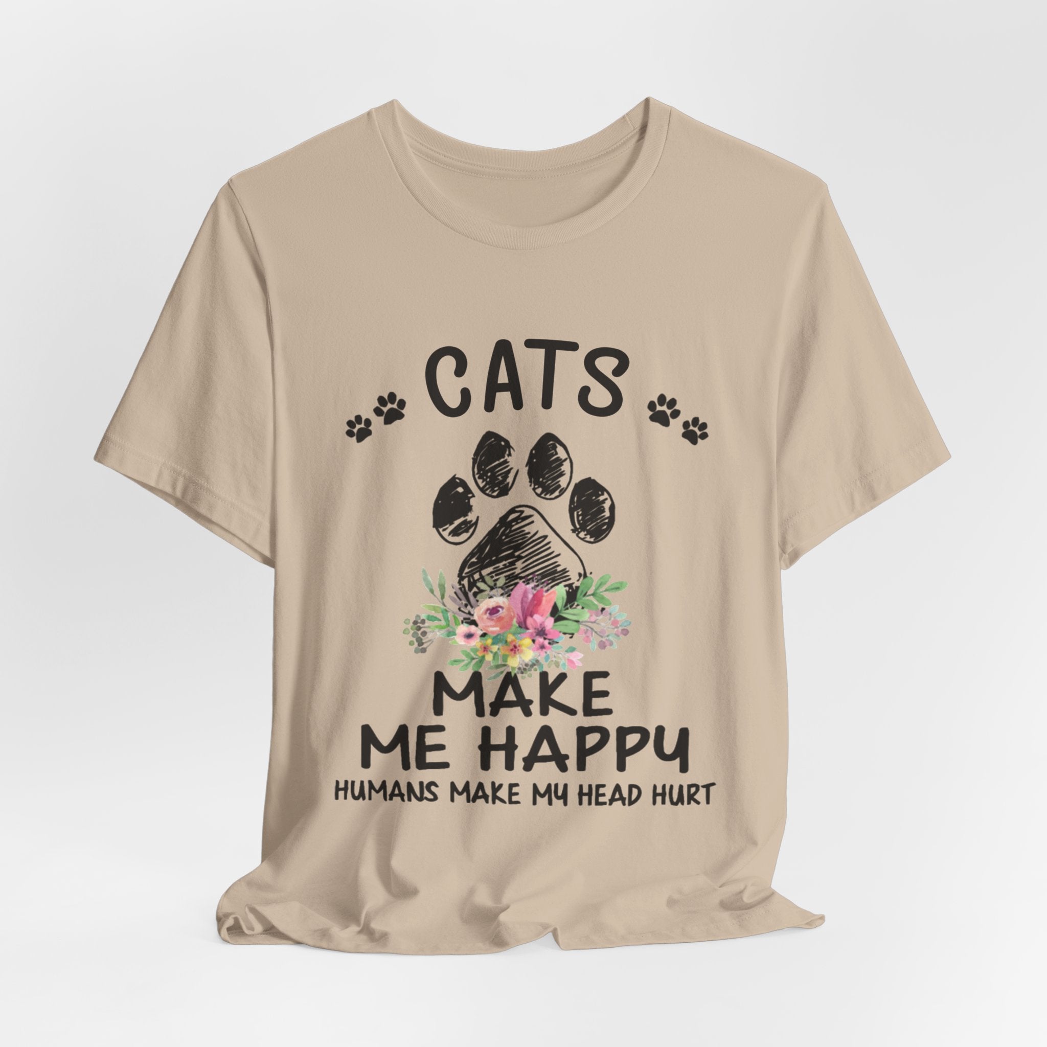 Cats Make Me Happy Humans Make My Head Hurt T-Shirt | Cat Lover Gift
