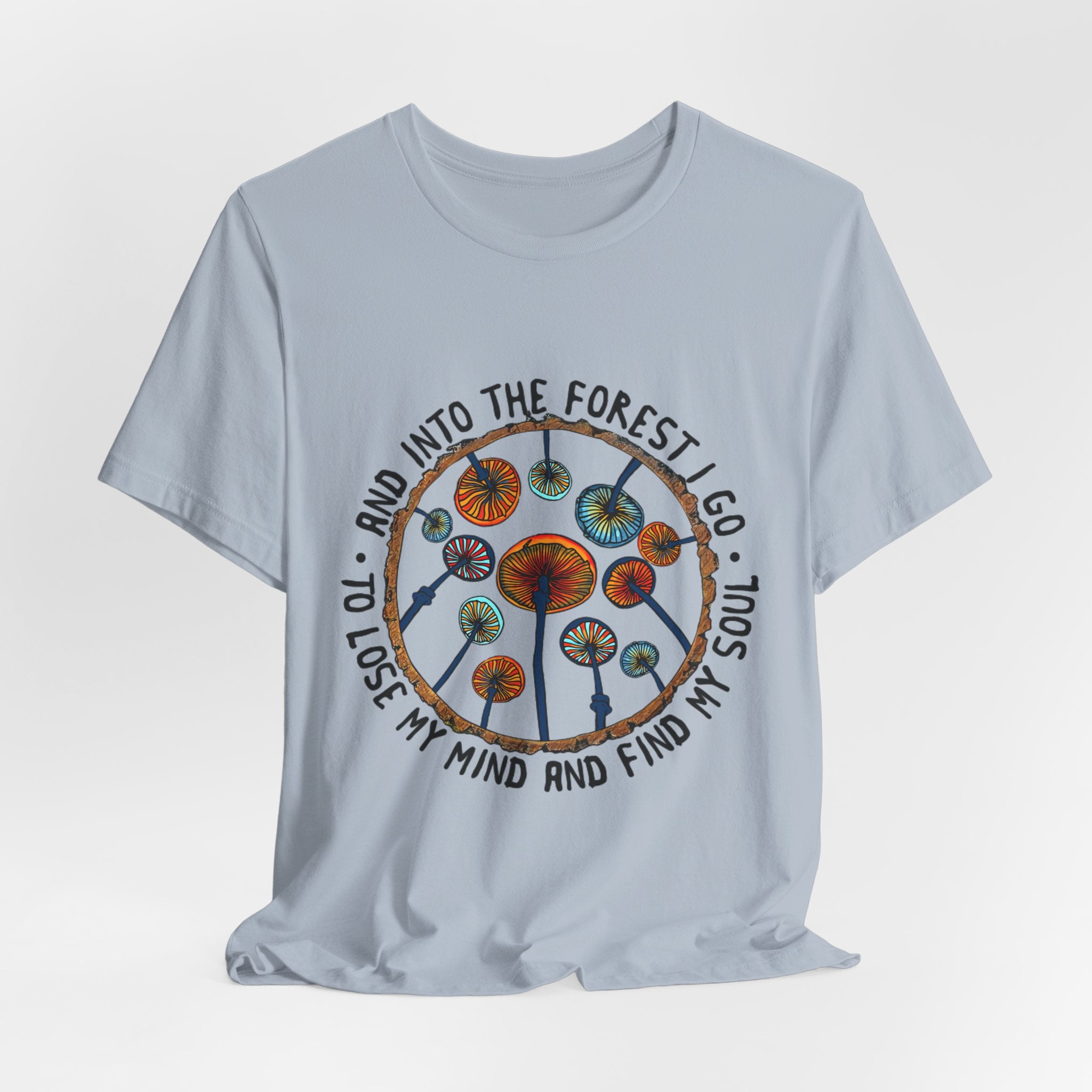 Into The Forest I Go T-Shirt | Hippie Soul Gift