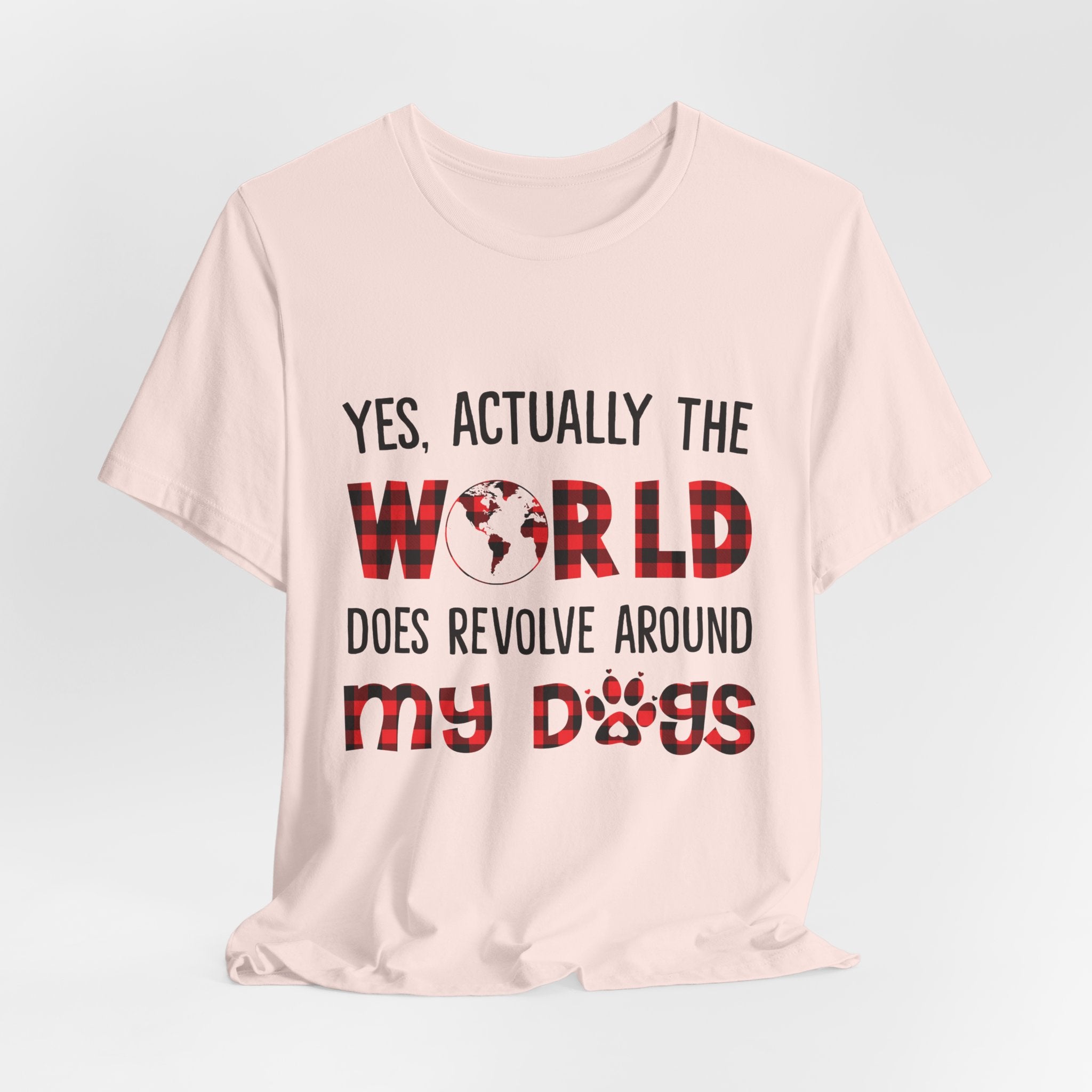 World Revolves Around My Dogs T-Shirt | Dog Lover Gift