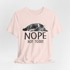 Nope Not Today T-Shirt | Lazy Cat Lover Gift