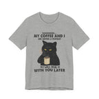 Shhhhh My Coffee And I Are Having A Moment T-Shirt | Black Cat Lover Gift