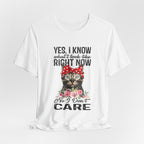 No I Don't Care Cat T-Shirt | Sassy Cat Lover Gift