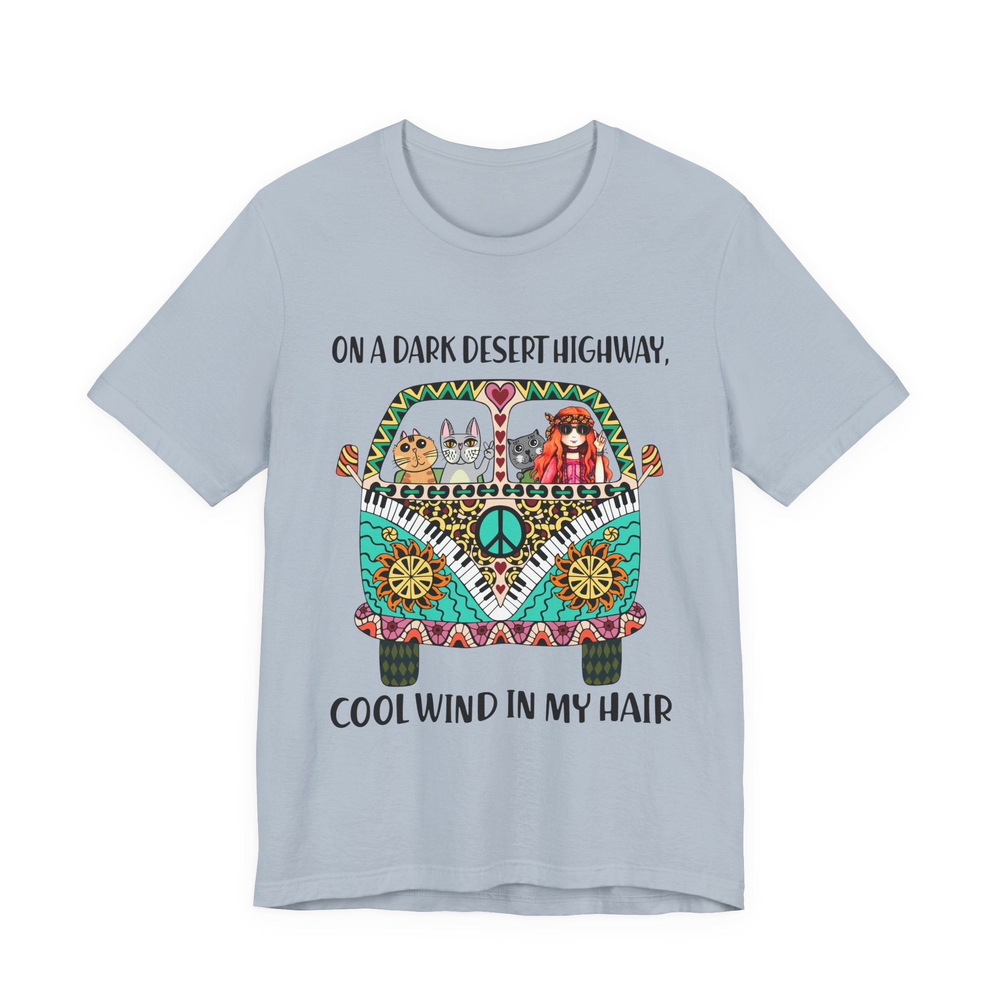 On A Dark Desert Highway T-Shirt | Hippie Cat Lover Gift