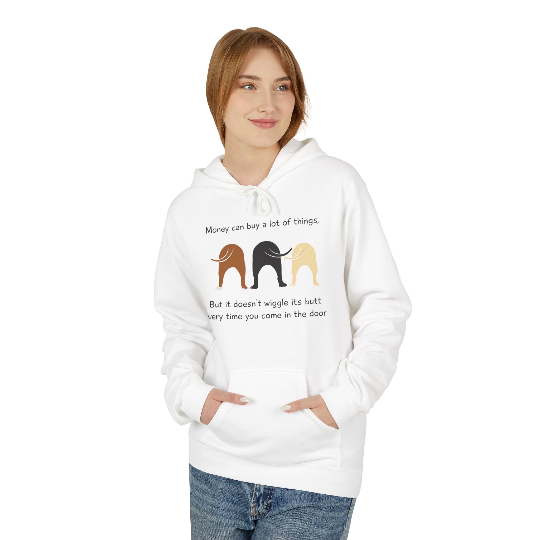 Dog Butt Hoodie — "Money can buy a lot of things…" Funny Dog Lover Pullover
