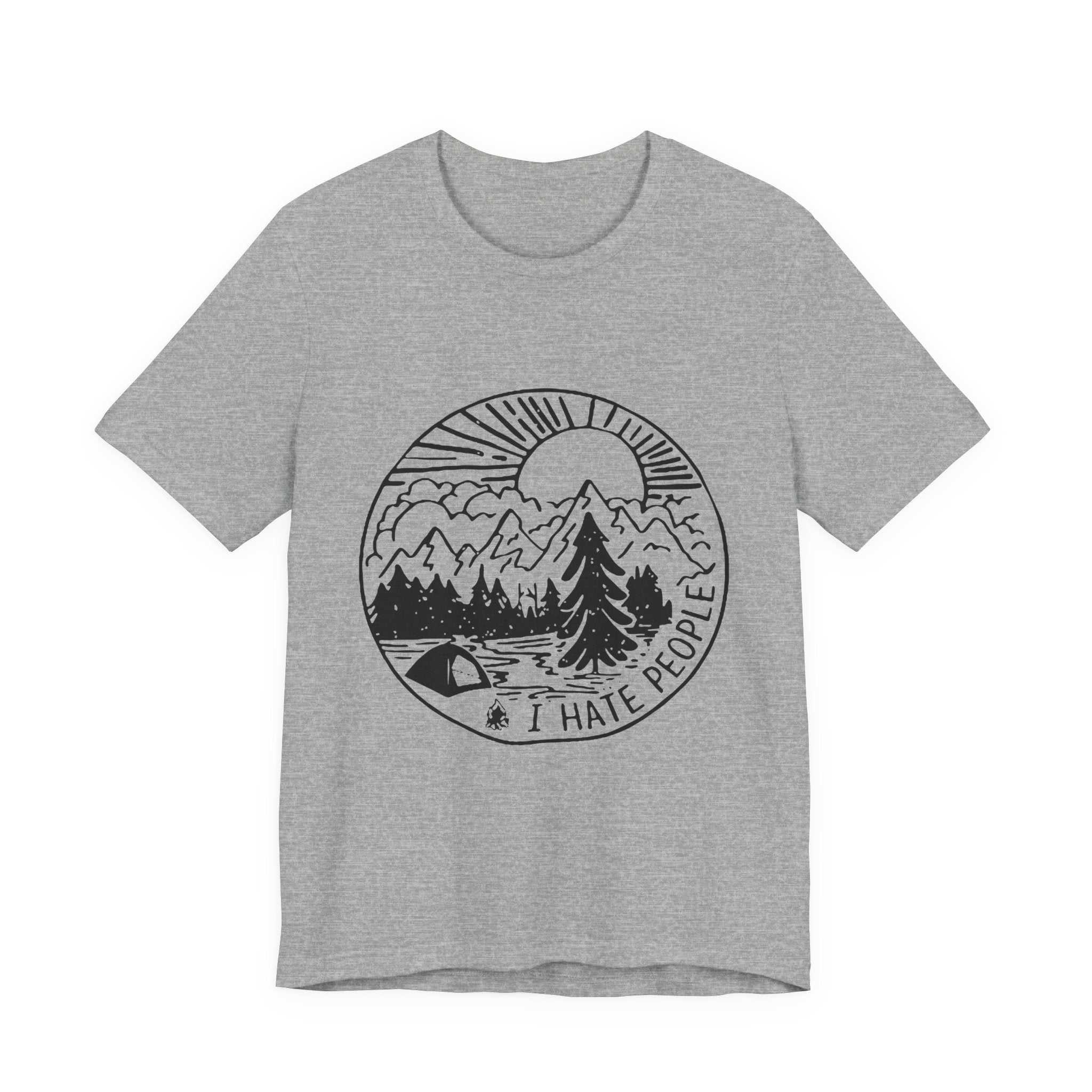 I HATE PEOPLE T-Shirt | Funny Camper Gift | Solitude Seeker Tee
