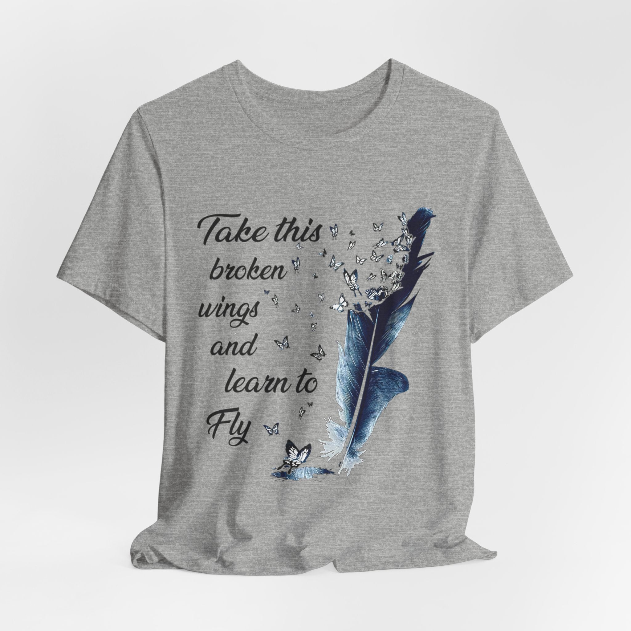 Take Broken Wings Fly T-Shirt | Free Spirit Gift