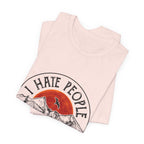 "I HATE PEOPLE" T-Shirt | Bear Camper Gift