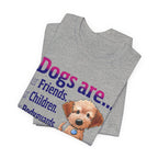 Dogs Are 100% Family T-Shirt | Dog Lover Gift