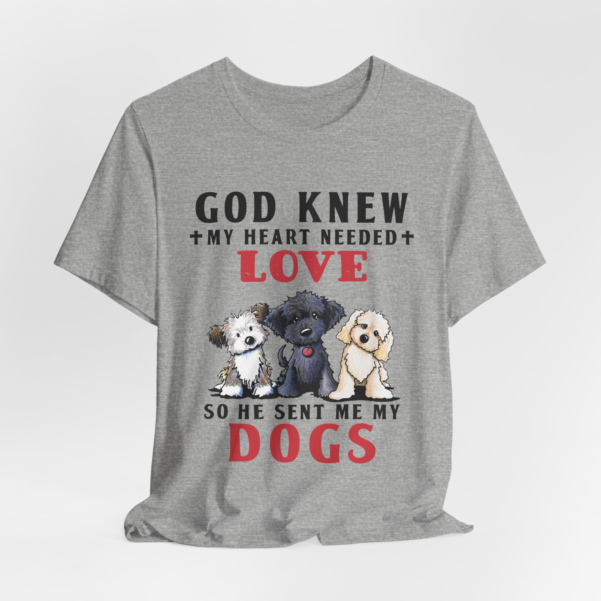 God Sent Me My Dogs T-Shirt | Dog Lover Gift
