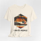 I Hate People T-Shirt | Introverted Camper Gift