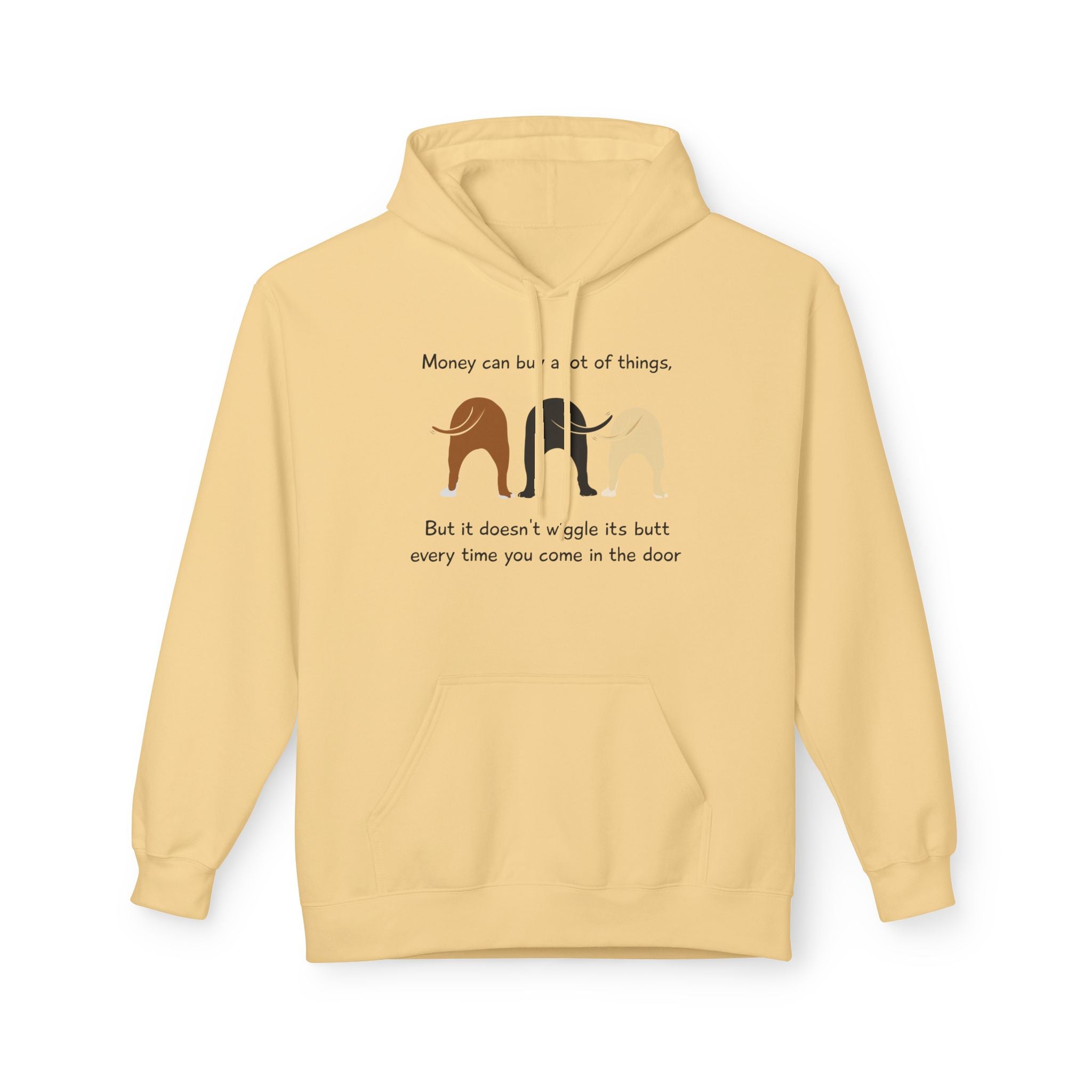 Dog Butt Hoodie — "Money can buy a lot of things…" Funny Dog Lover Pullover
