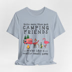 Camping Friends Small Gang T-Shirt | RV Camper Group Gift