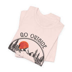 Go Outside Bear Kills You Tee | Funny Camper Gift