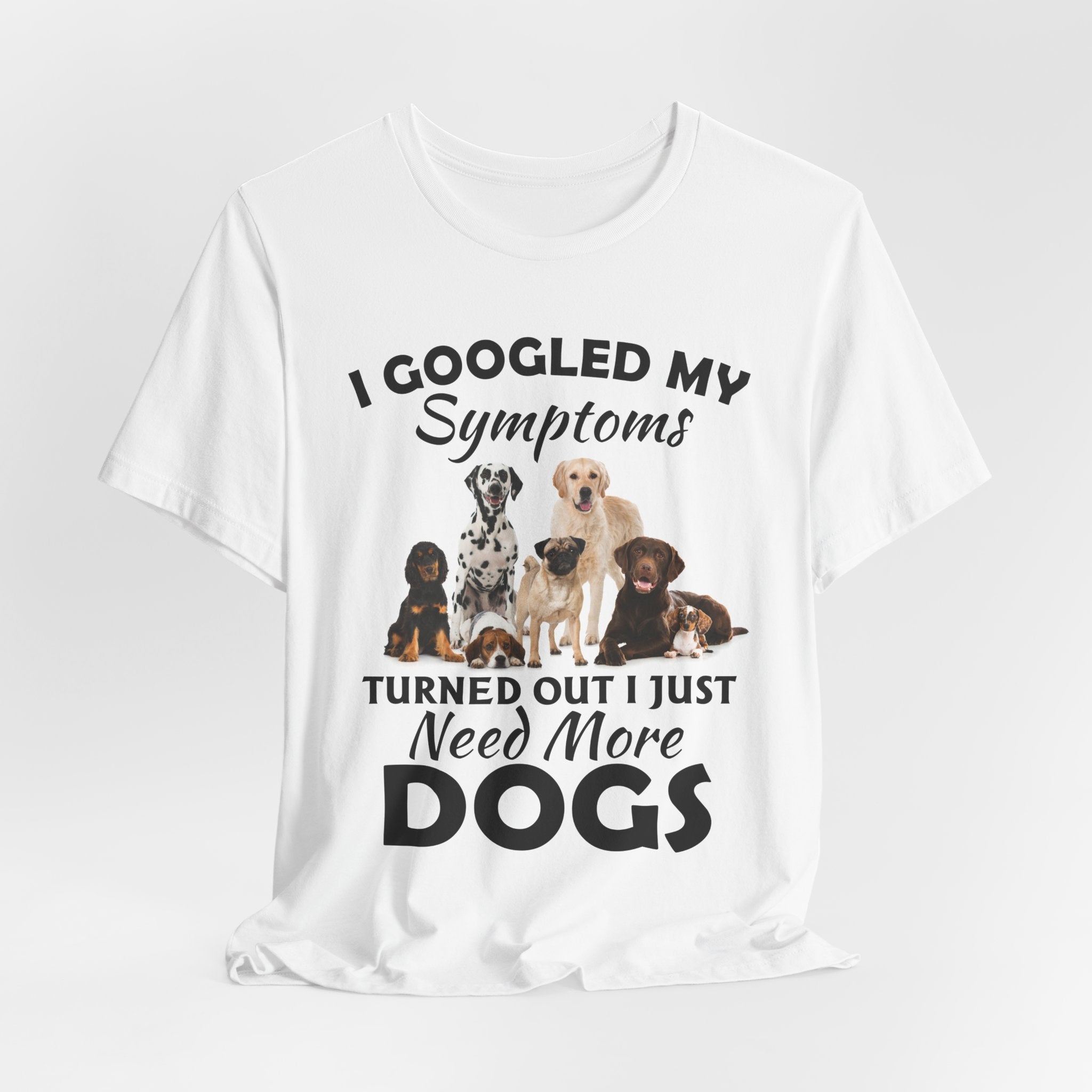 Love Dogs T-Shirt | Cute Funny Dog Lover Gift