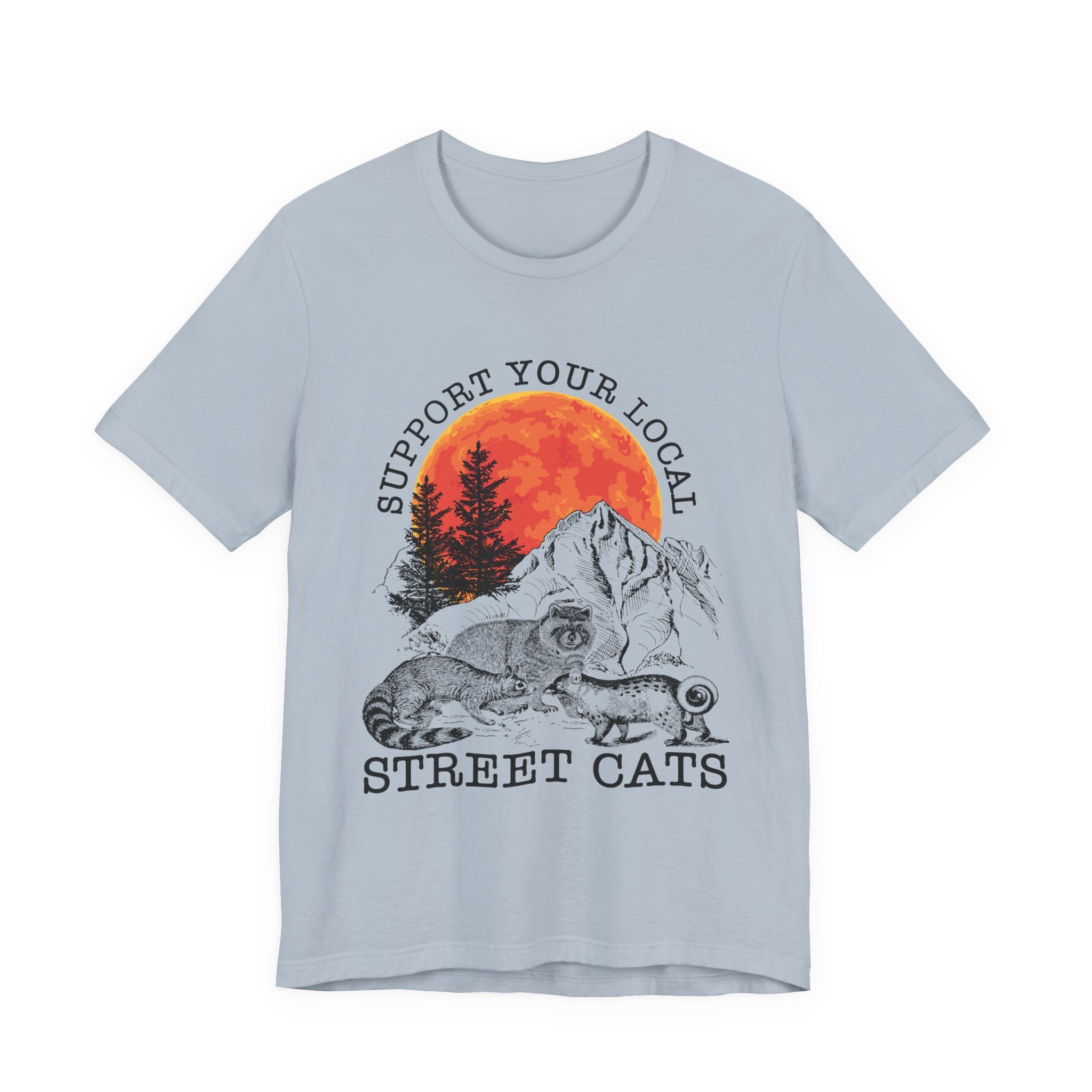 Support Your Local Street Cats T-Shirt | Camping Wildlife Gift