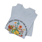 In A World Be Kind T-Shirt | Hippie Soul Gift