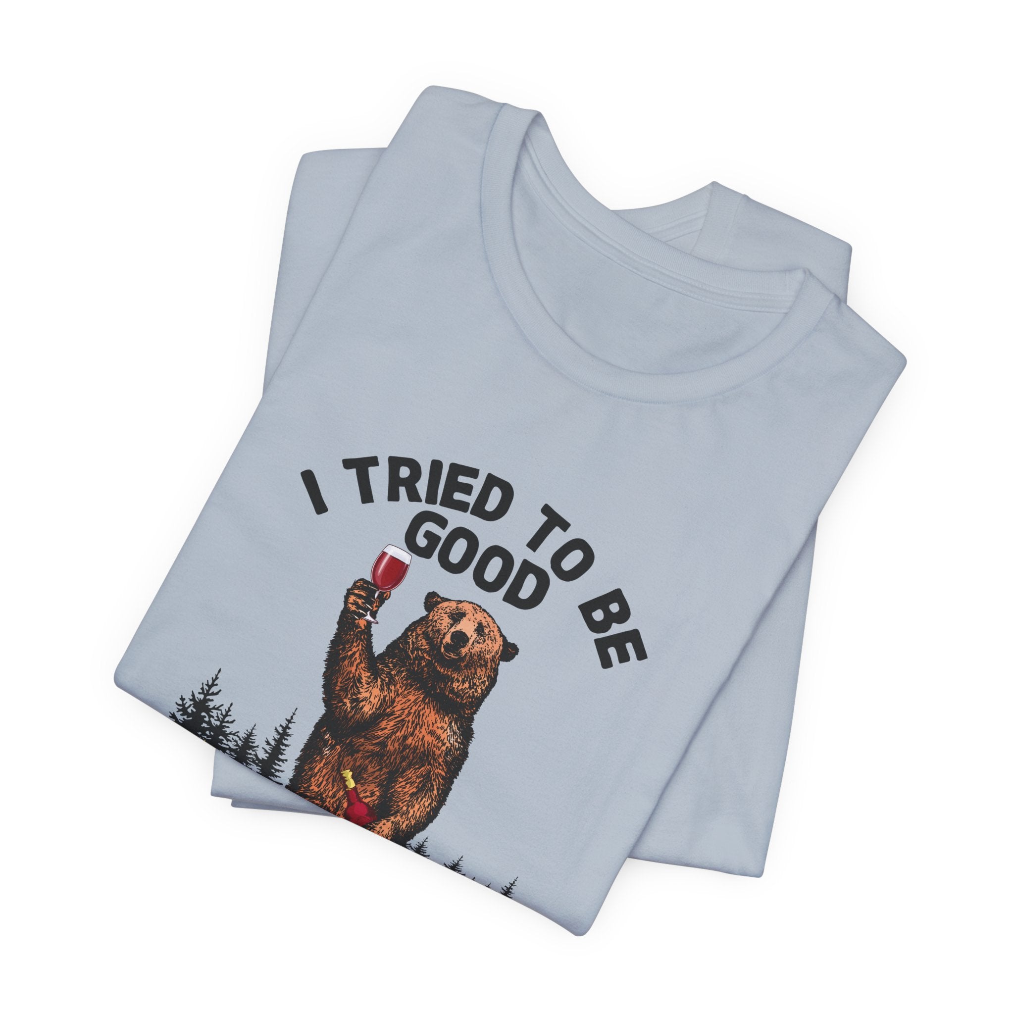 I Tried To Be Good T-Shirt | Funny Camper Gift