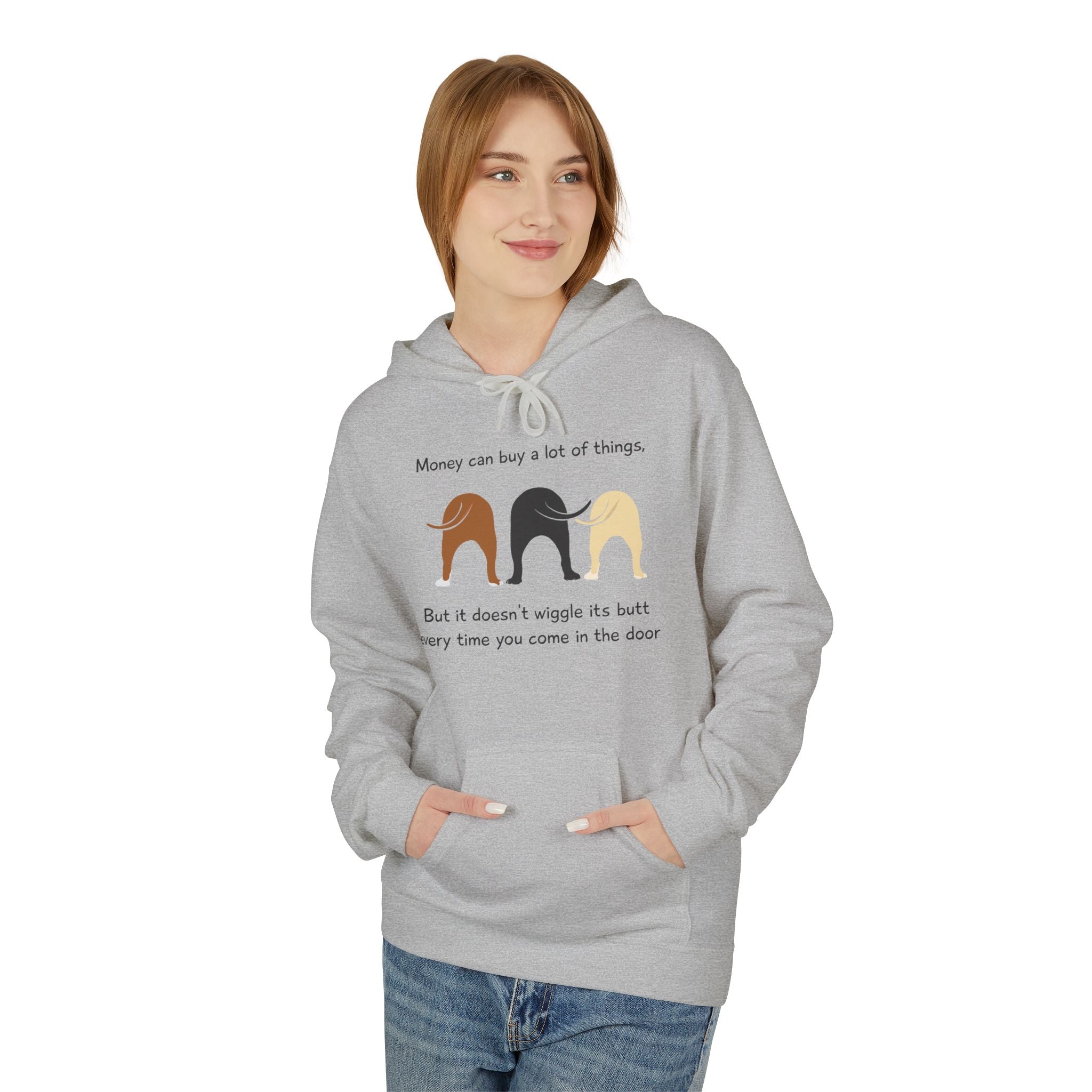 Dog Butt Hoodie — "Money can buy a lot of things…" Funny Dog Lover Pullover