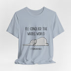 I'll Conquer The World (Tomorrow) T-Shirt | Funny Elephant Lover Gift