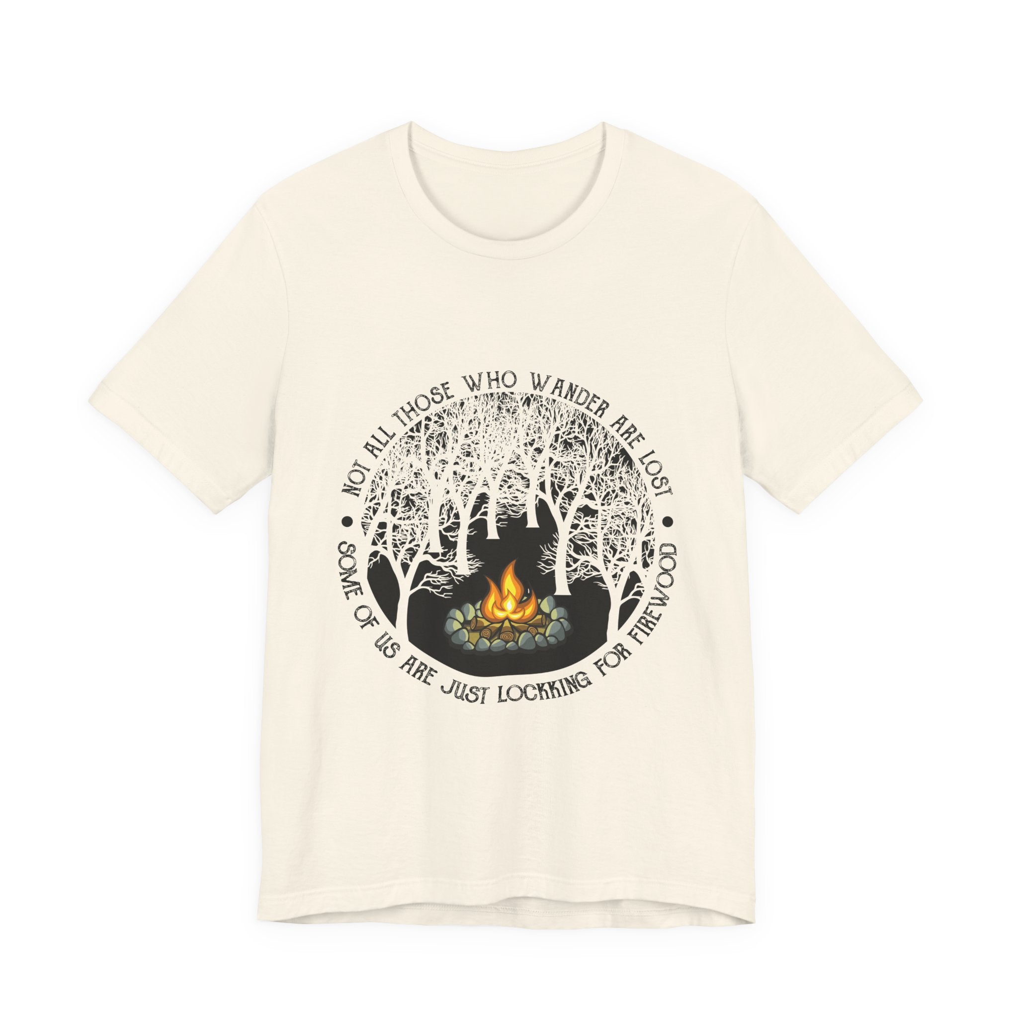 Not All Who Wander Are Lost T-Shirt | Campfire Lover Gift