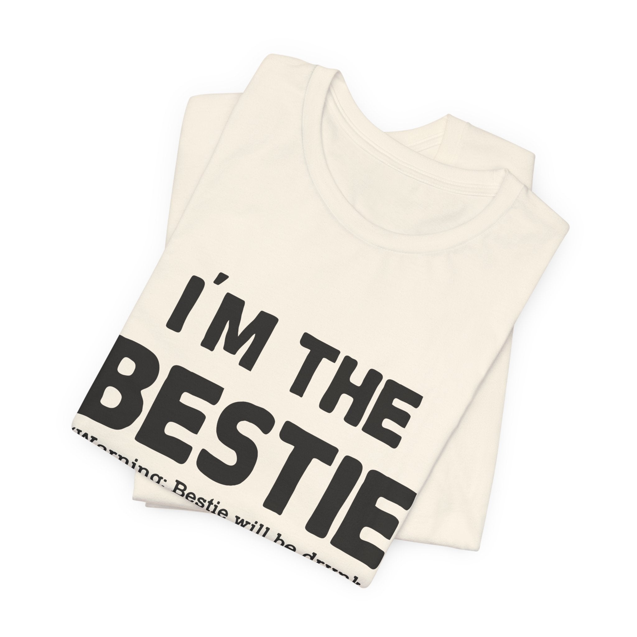 I'M THE BESTIE T-Shirt | Camping Trip Friend Gift