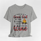 Good Girl Campfire Wine T-Shirt | Funny Women's Camping Gift