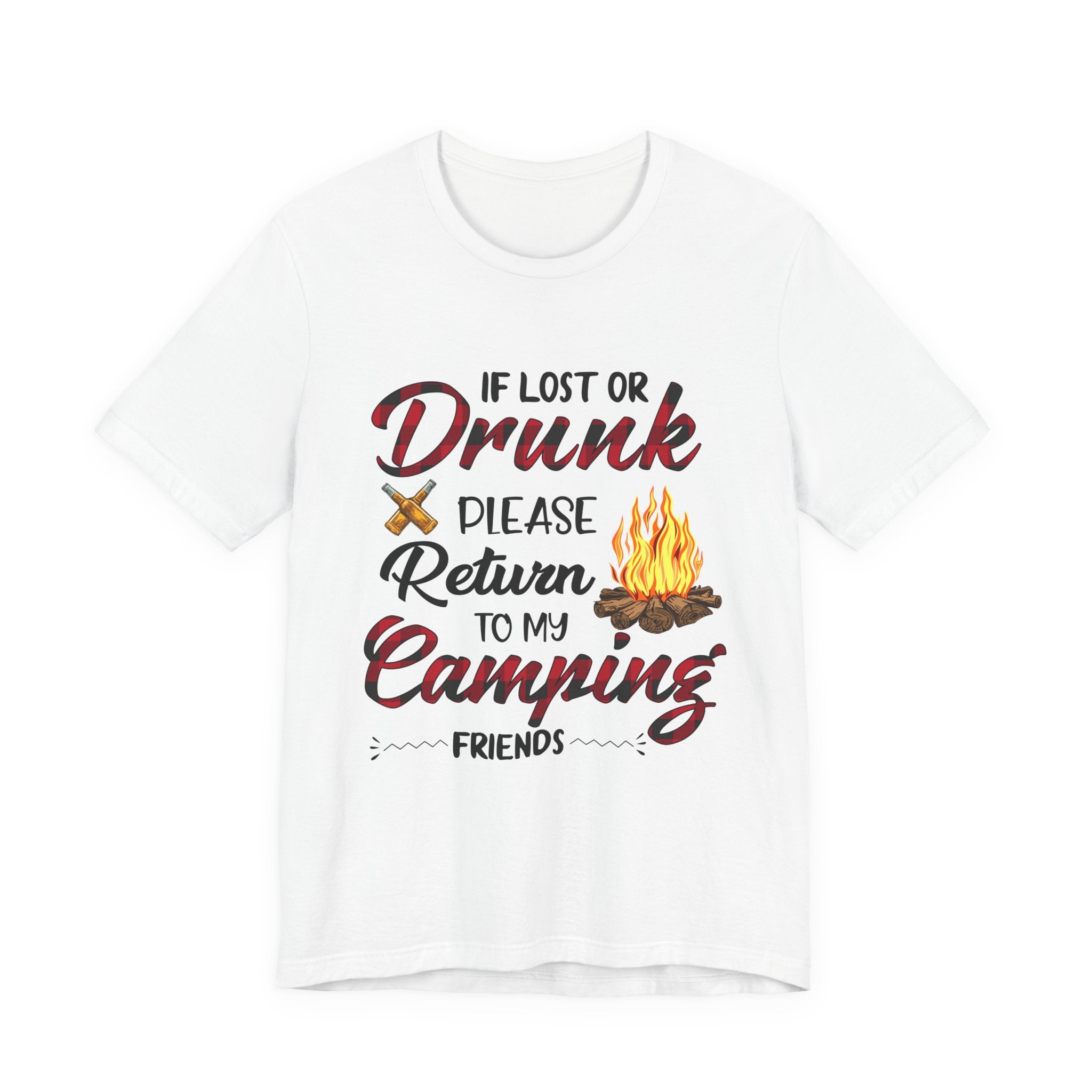 Lost Or Drunk Camping T-Shirt | Campfire Friends Gift