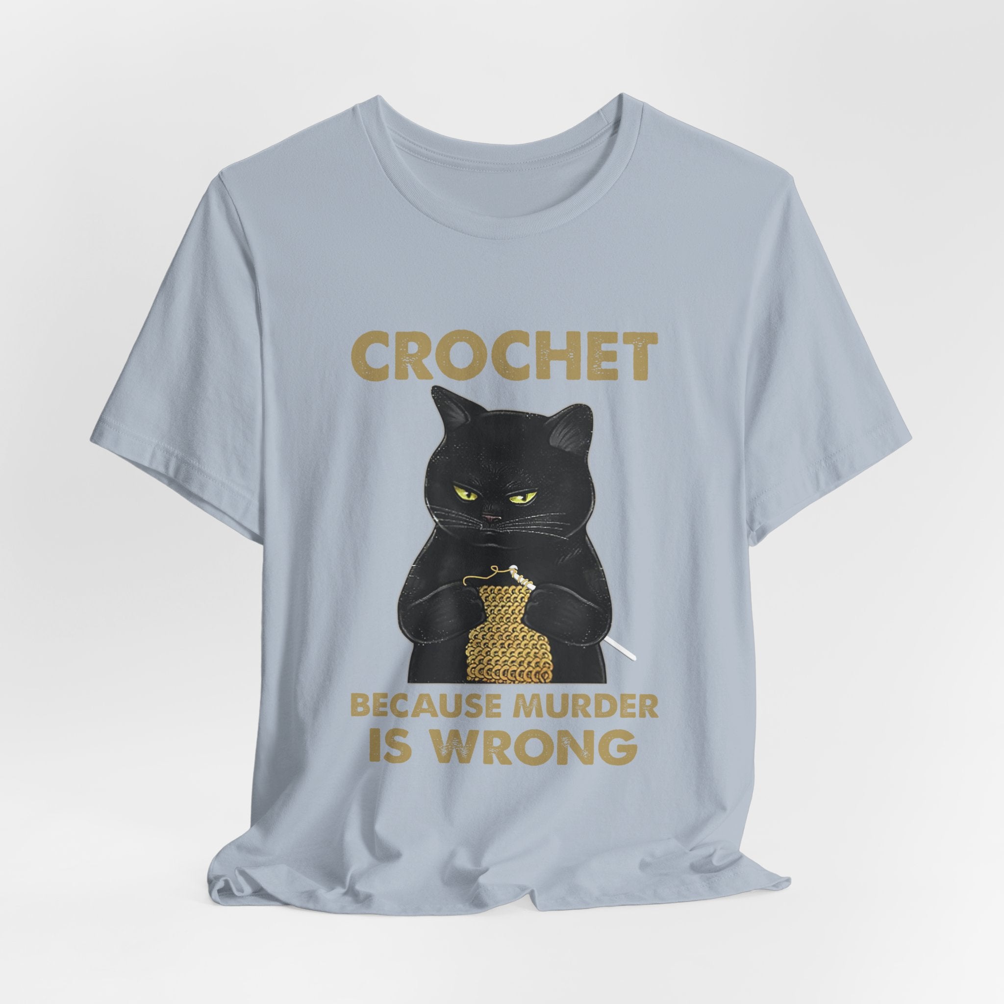 Crochet Because Murder Is Wrong T-Shirt | Funny Cat Lover Gift