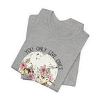Live Right Once Is Enough T-Shirt | Free Spirit Gift