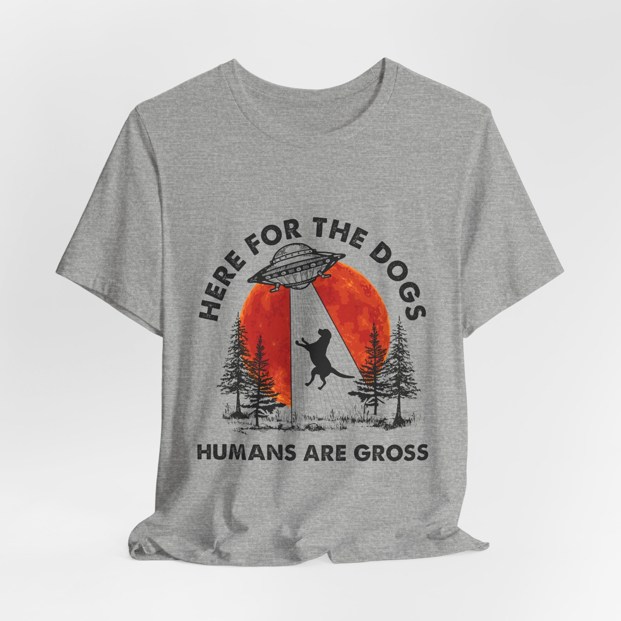 Here For The Dogs Humans Are Gross T-Shirt | Dog Lover Camper Gift