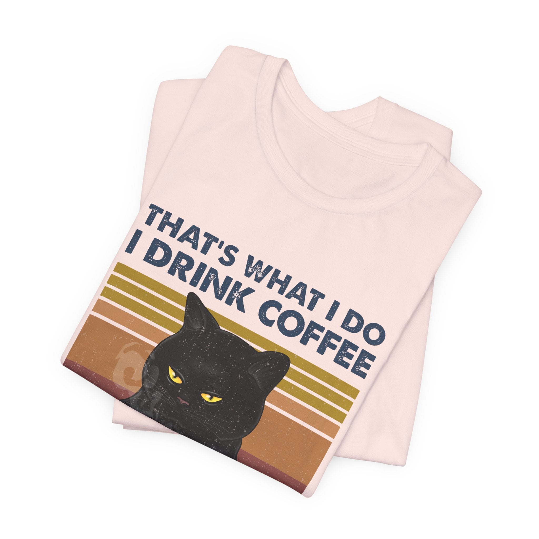 I Drink Coffee I Hate People T-Shirt | Sarcastic Cat Lover Gift