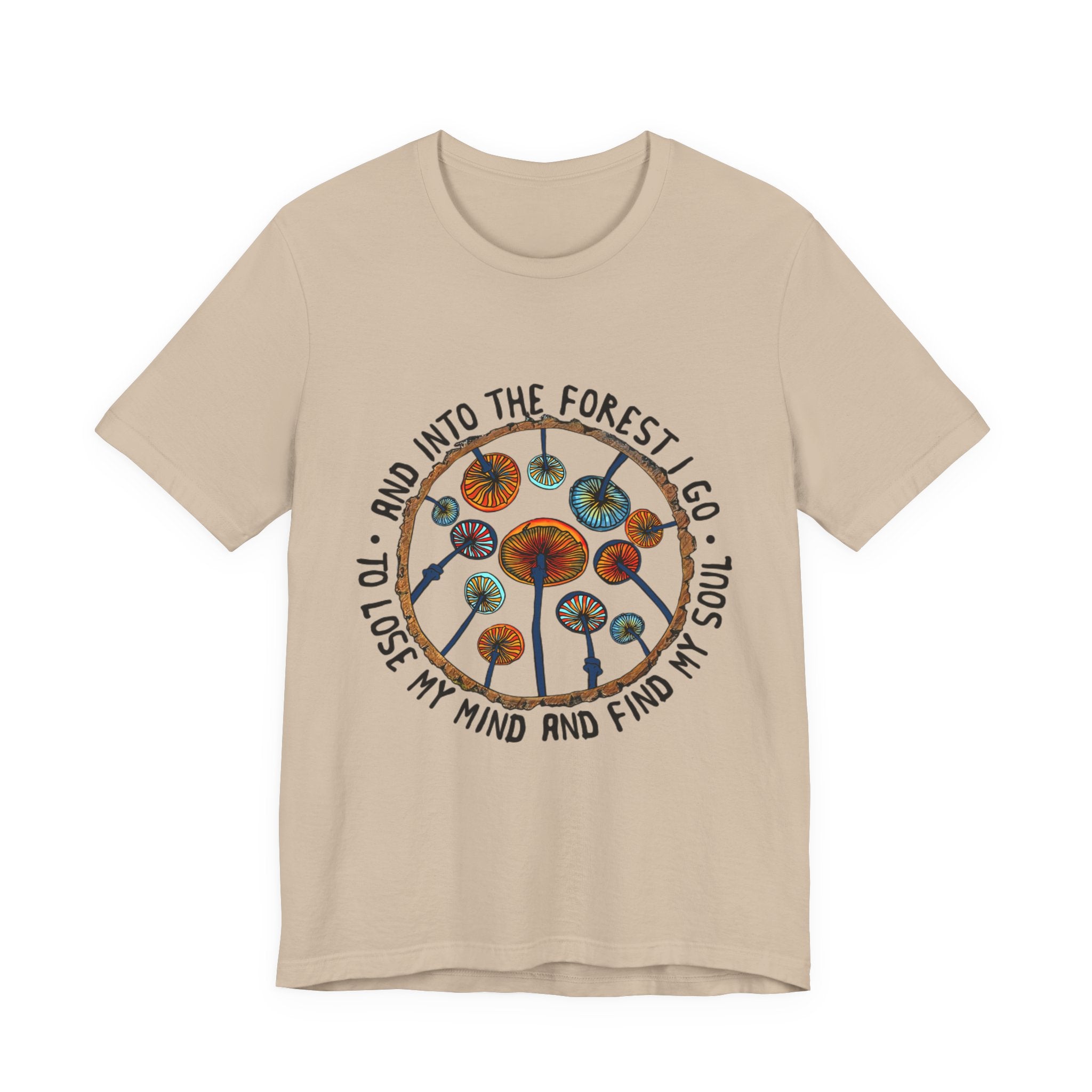 Into The Forest I Go T-Shirt | Hippie Soul Gift