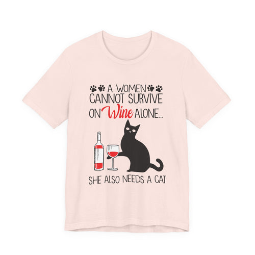 A Woman Cannot Survive on Wine Alone T-Shirt | Cat Lover Gift