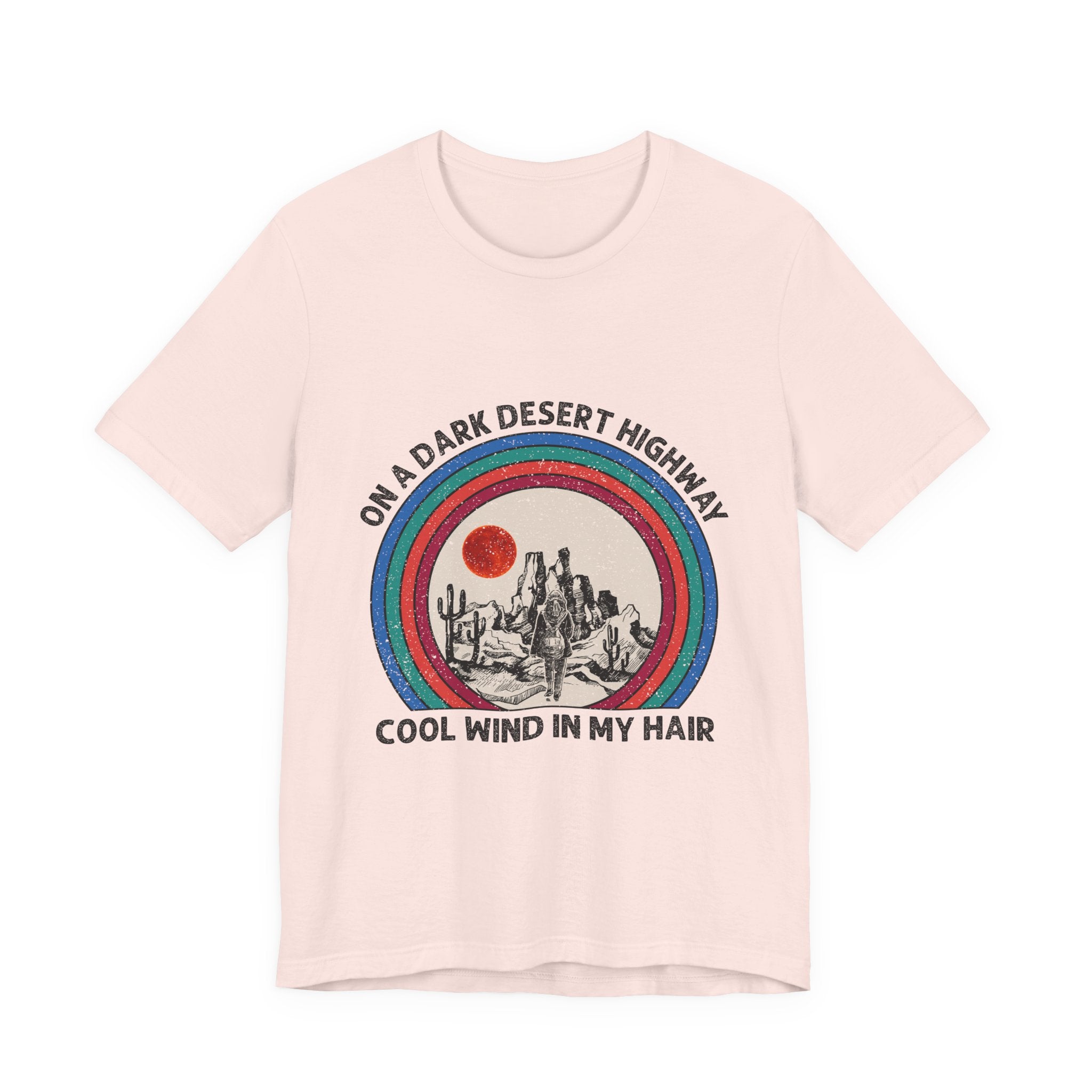 On A Dark Desert Highway T-Shirt | Adventure Camper Gift