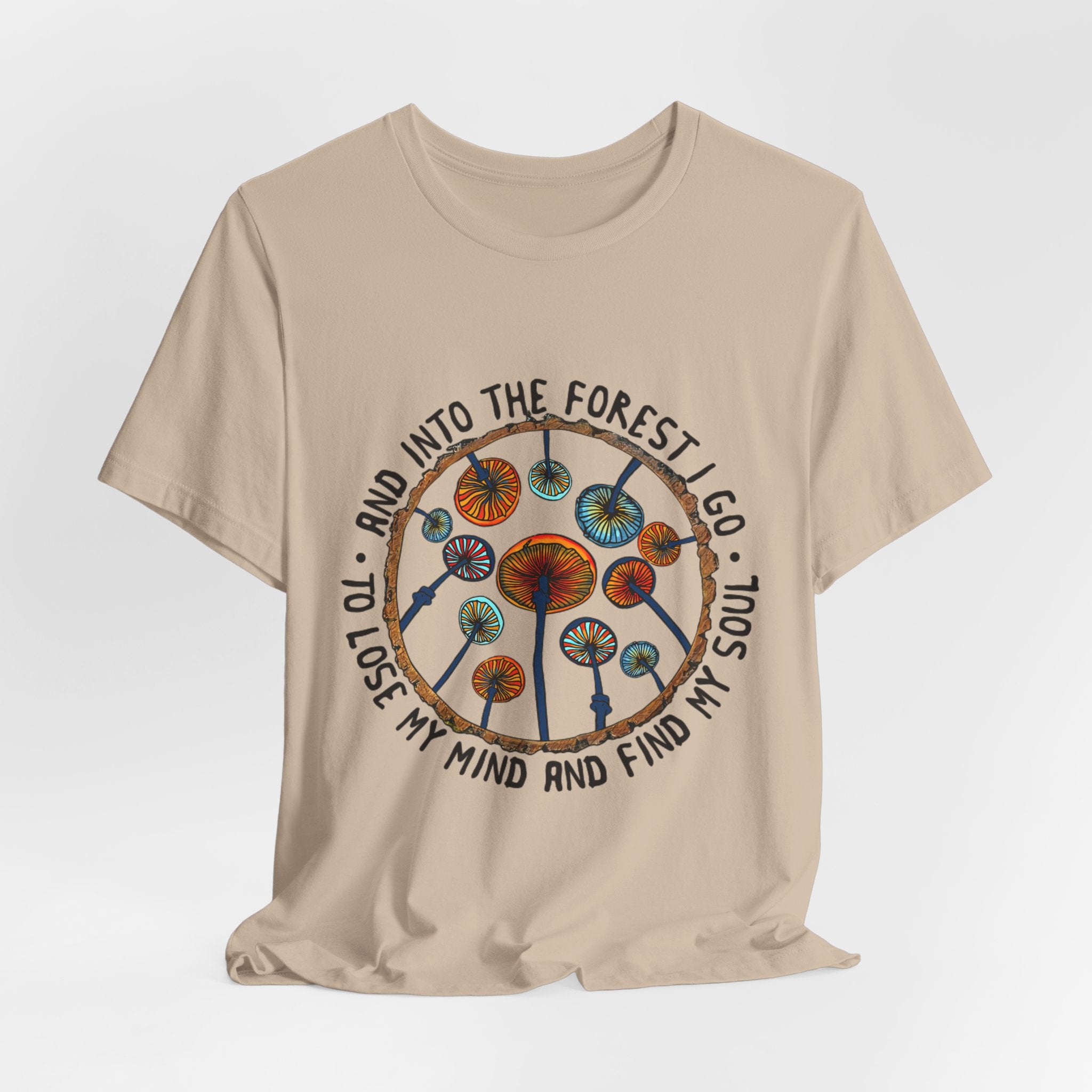 Into The Forest I Go T-Shirt | Hippie Soul Gift