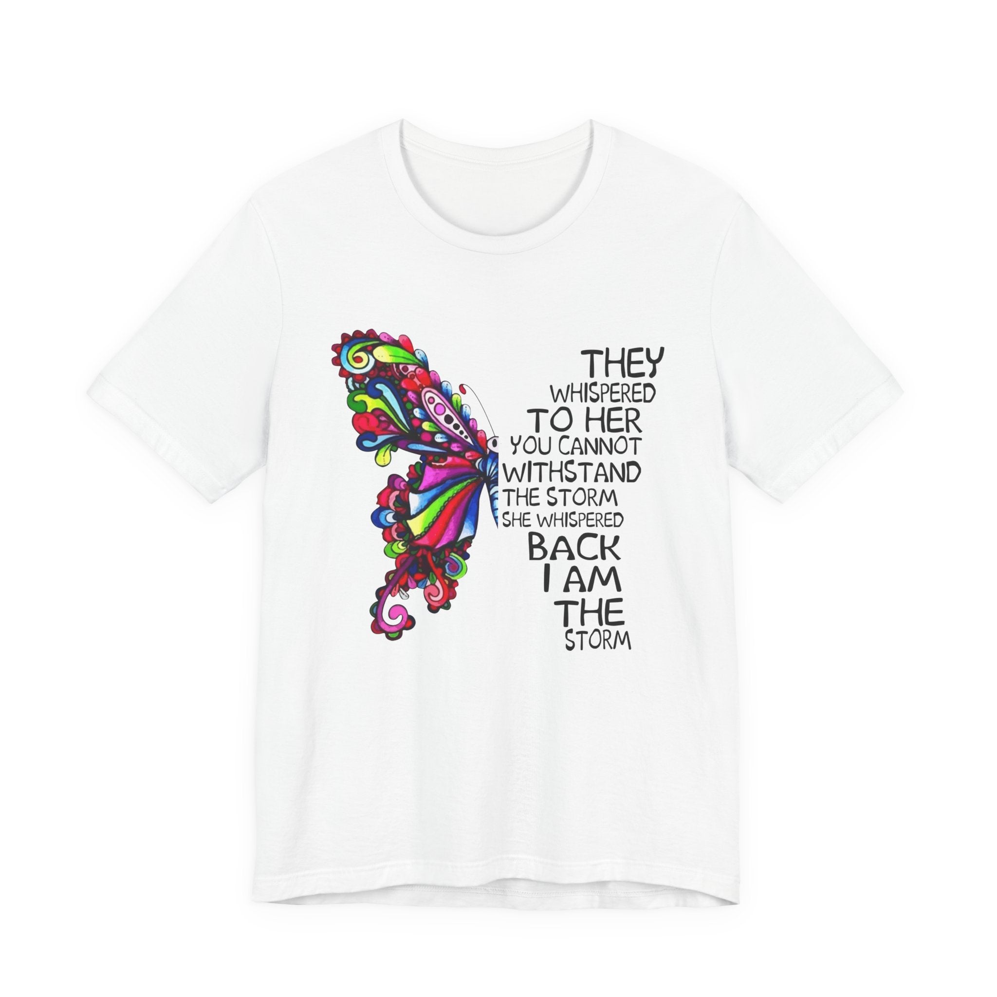 I Am The Storm Butterfly T-Shirt | Free Spirit Gift
