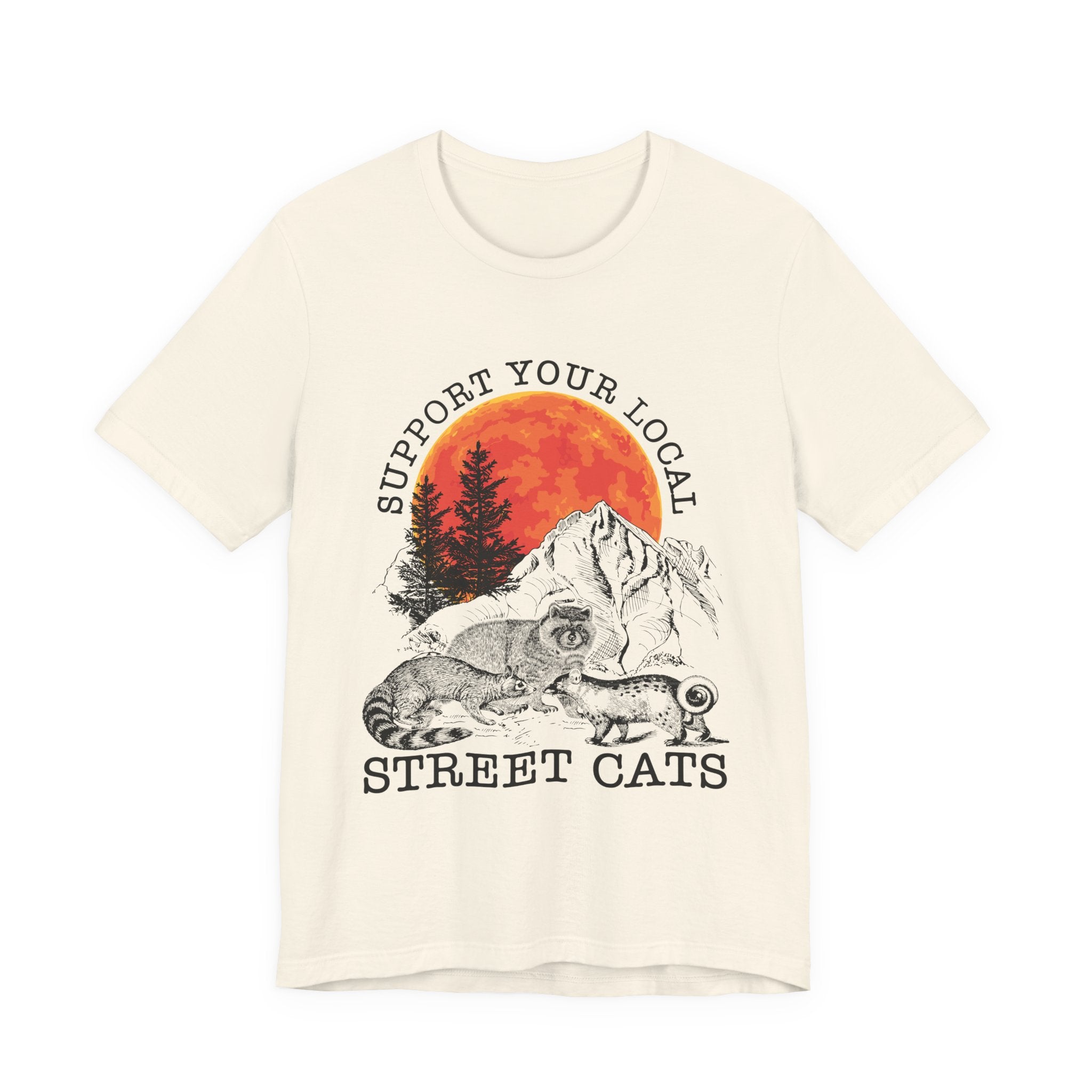 Support Your Local Street Cats T-Shirt | Camping Wildlife Gift