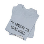 I'll Conquer The World (Tomorrow) T-Shirt | Funny Elephant Lover Gift