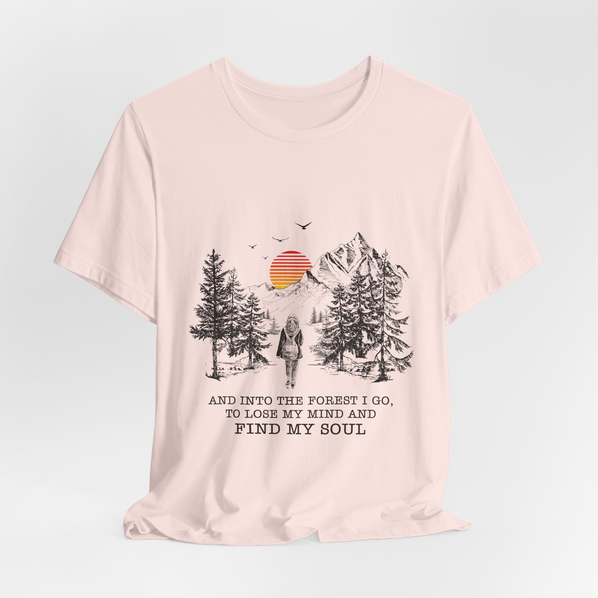 Into The Forest I Go T-Shirt | Nature Lover Gift