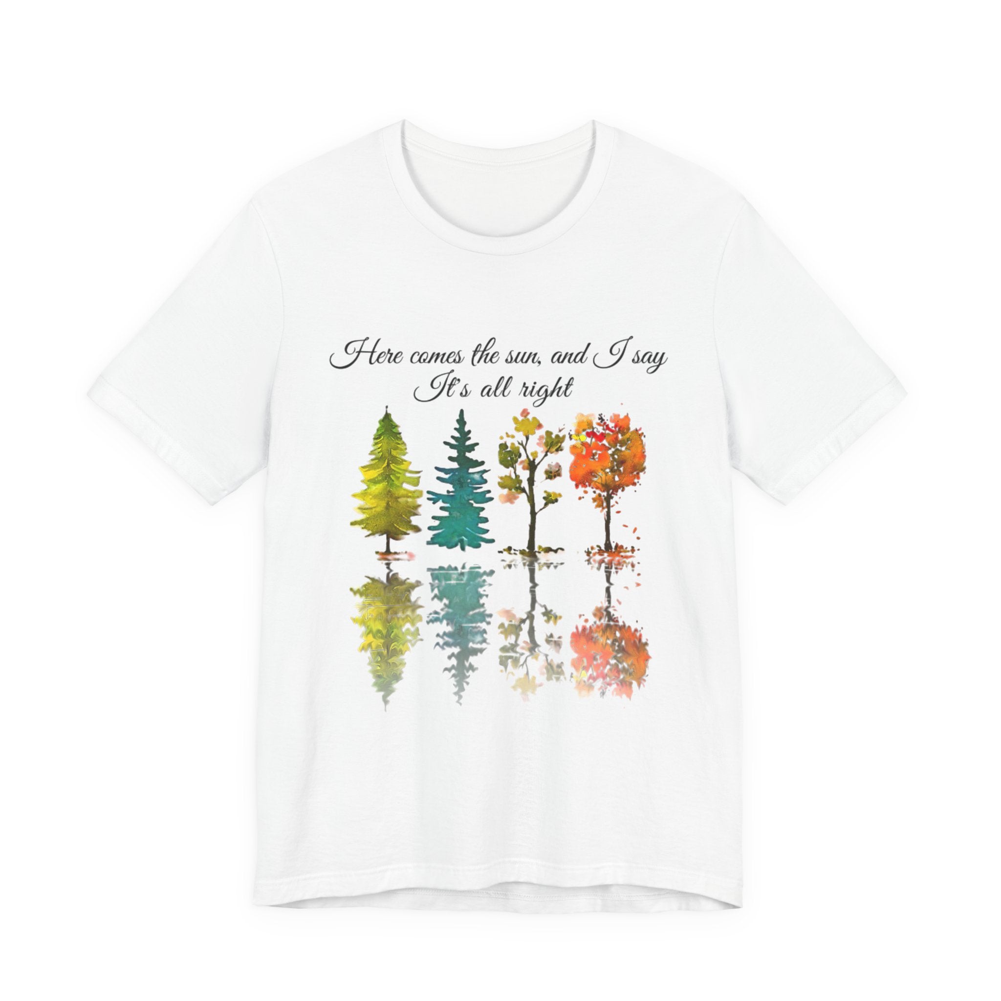 Here Comes The Sun It's All Right T-Shirt | Hippie Soul Gift
