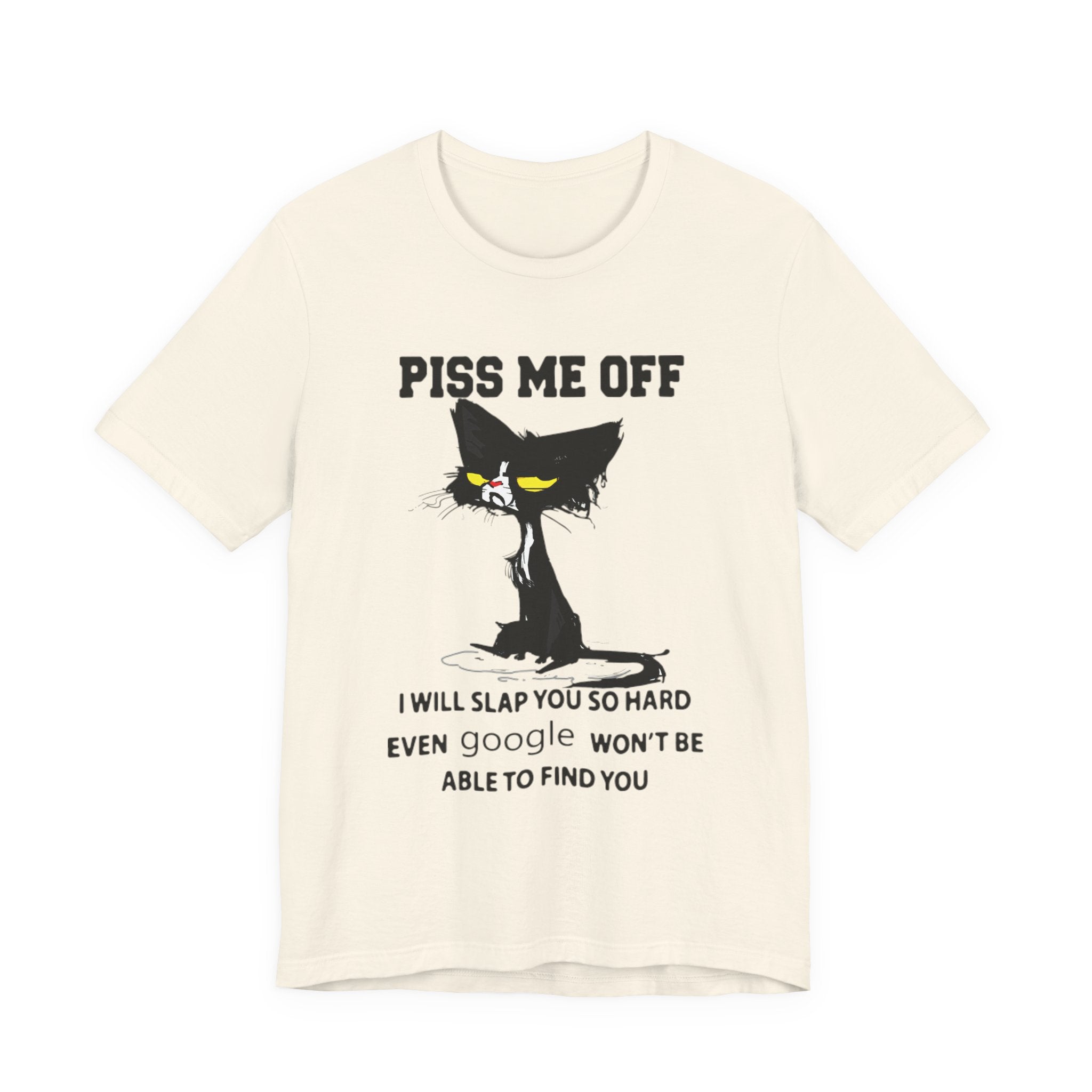 Piss Me Off Grumpy Cat T-Shirt | Funny Cat Lover Gift